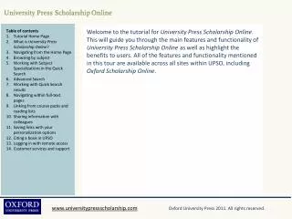 Table of contents Tutorial Home P age What is University Press Scholarship Online ?
