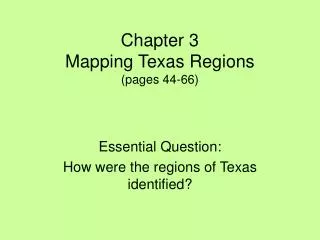 Chapter 3 Mapping Texas Regions (pages 44-66)