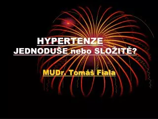 hypertenze jednodu e nebo slo it