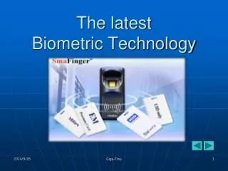 The latest Biometric Technology