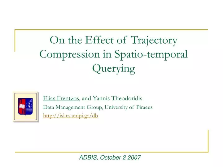 on the effect of trajectory compression in spatio temporal querying