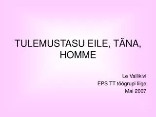 tulemustasu eile t na homme