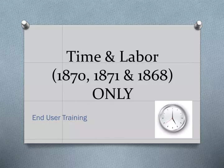 time labor 1870 1871 1868 only