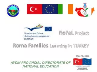 RoFaL Project Roma Famil ies Learning in TURKEY May 7th, 201 1