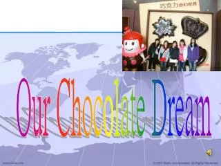Our Chocolate Dream
