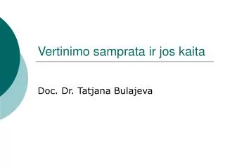 vertinim o samprata ir jos kaita