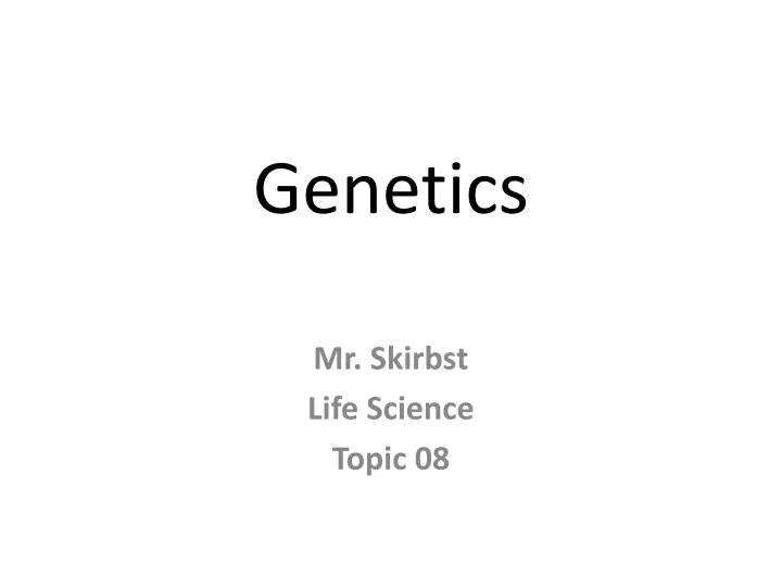 genetics