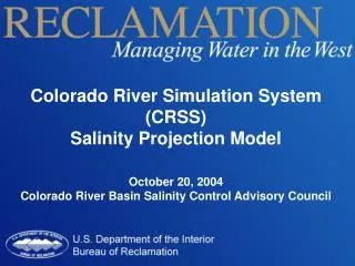 Colorado River Simulation System (CRSS) Salinity Projection Model October 20, 2004