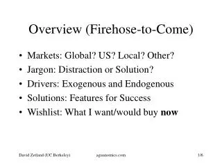 Overview (Firehose-to-Come)