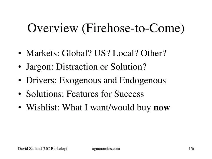 overview firehose to come