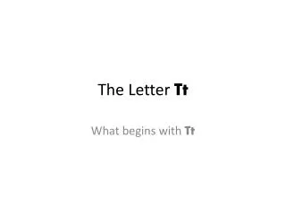 The Letter Tt