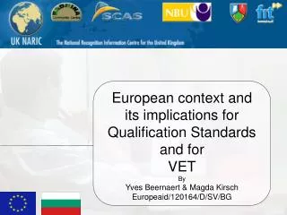 European context and its implications for Qualification Standards and for VET By