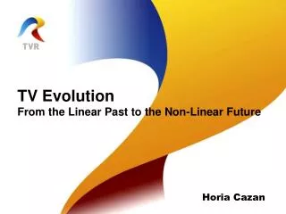 TV Evolution From the Linear Past to the Non-Linear Future