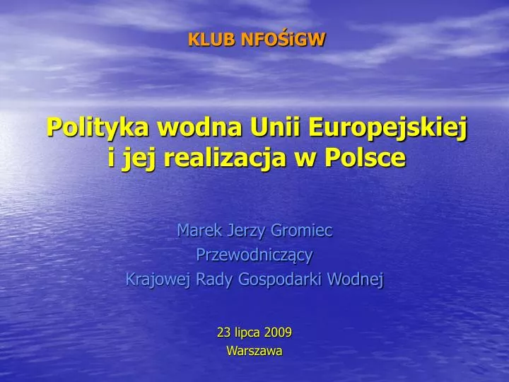 klub nfo igw polityka wodna unii europejskiej i jej realizacja w polsce