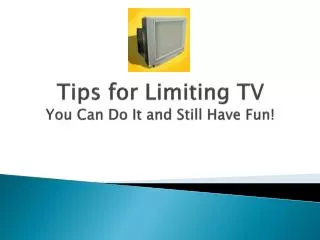 Tips for Limiting TV You Can Do It and Still Have Fun!