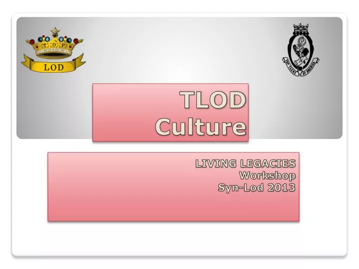 tlod culture