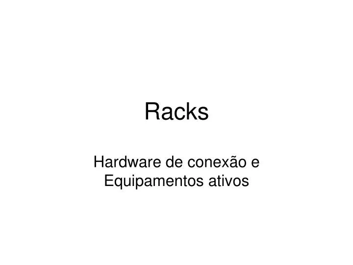 racks