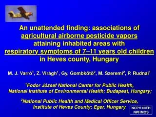An unattended finding: associations of agricultural airborne pesticide vapors