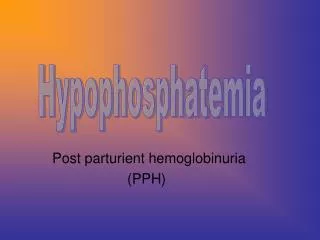 Post parturient hemoglobinuria (PPH)
