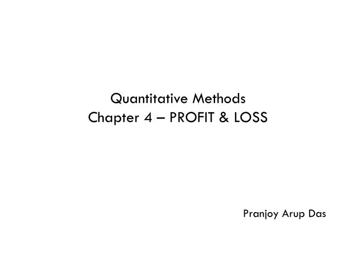 quantitative methods chapter 4 profit loss pranjoy arup das