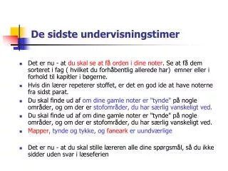 de sidste undervisningstimer