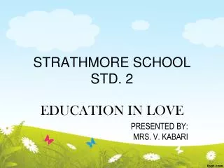 STRATHMORE SCHOOL STD. 2
