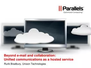 Beyond e-mail and collaboration: Unified communications as a hosted service