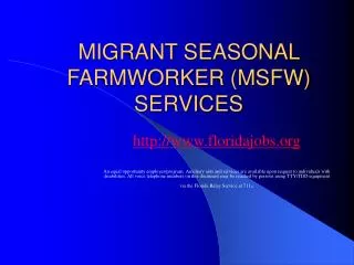 MIGRANT SEASONAL FARMWORKER (MSFW) SERVICES