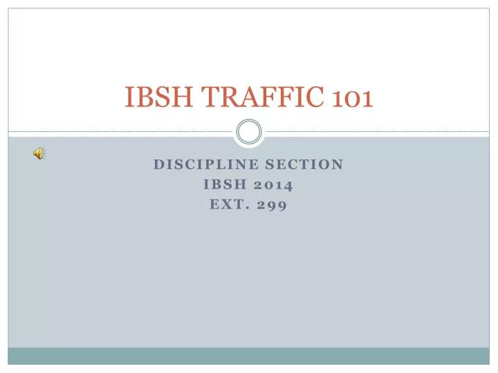 ibsh traffic 101