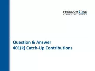 Question &amp; Answer 401(k) Catch-Up Contributions