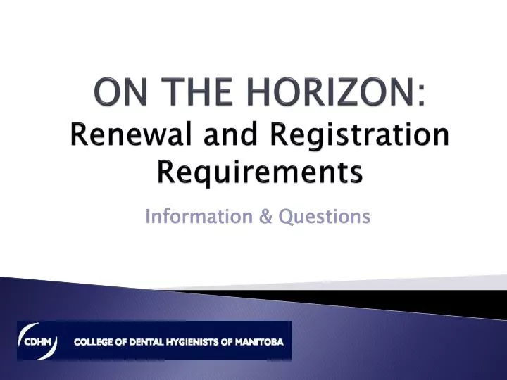 on the horizon renewal and registration requirements