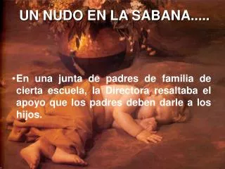 También pedía que se hicieran presentes el máximo de tiempo posible.