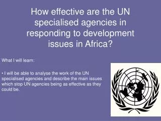 How effective are the UN specialised agencies in responding to development issues in Africa?