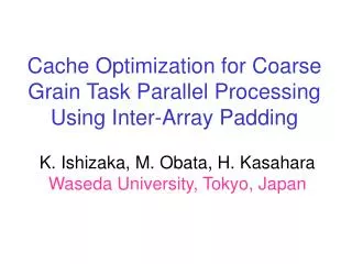 Cache Optimization for Coarse Grain Task Parallel Processing Using Inter-Array Padding