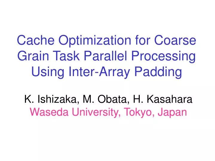 cache optimization for coarse grain task parallel processing using inter array padding