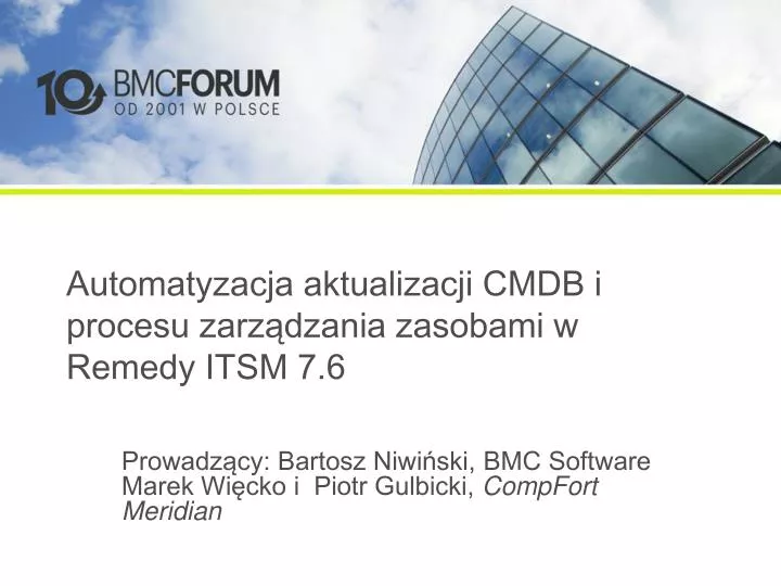 automatyzacja aktualizacji cmdb i procesu zarz dzania zasobami w remedy itsm 7 6