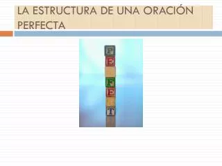 la estructura de una oraci n perfecta
