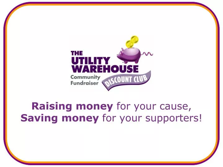 raising money for your cause saving money for your supporters