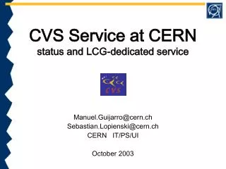 CVS Service at CERN status and LCG-dedicated service