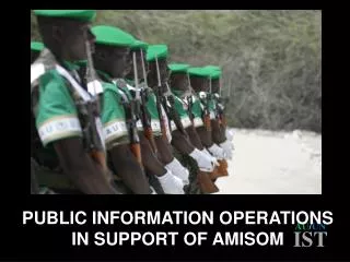 PUBLIC INFORMATION OPERATIONS IN SUPPORT OF AMISOM