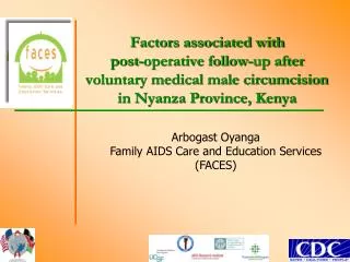 Arbogast Oyanga Family AIDS Care and Education Services (FACES)