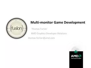 Multi-monitor Game Development