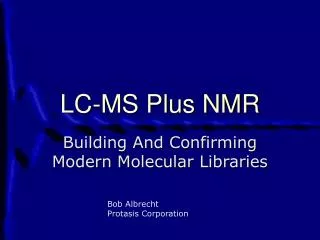 LC-MS Plus NMR