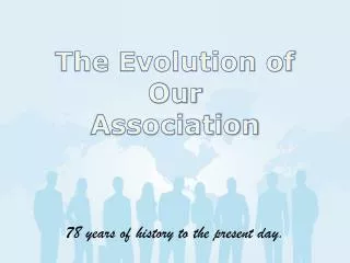 The Evolution of Our Association