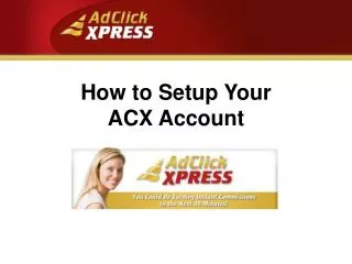 How to Setup Your ACX Account
