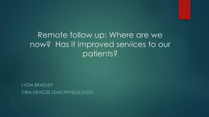 remote follow up where are we now has it improved services to our patients