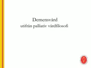 demensv rd utifr n palliativ v rdfilosofi