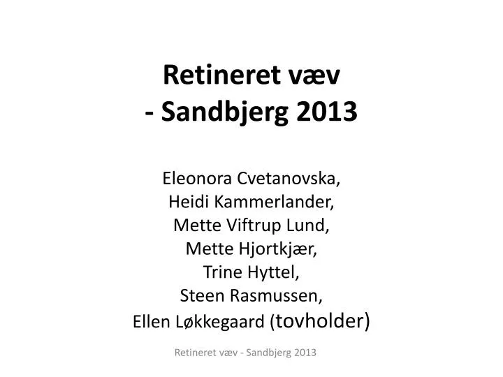 retineret v v sandbjerg 2013
