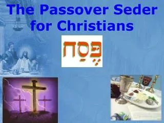 The Passover Seder for Christians