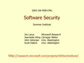 2003 UW-MSR-CMU Software Security Summer Institute